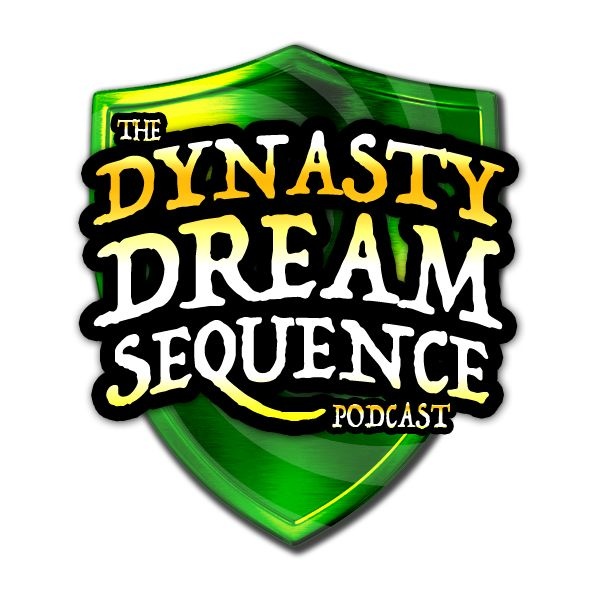Artwork for Dynasty Dream Sequence Podcast