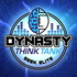 Dynasty Think Tank