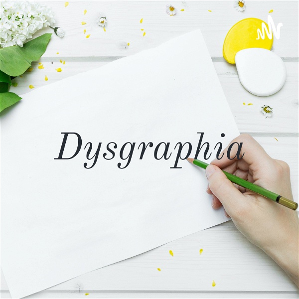 Artwork for Dysgraphia: How is it Written?