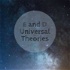E and D Universal Theories.