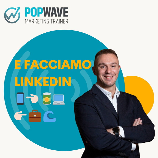 Artwork for ...E FACCIAMO LINKEDIN 📱👈🏻🥫💻👉🏻💼