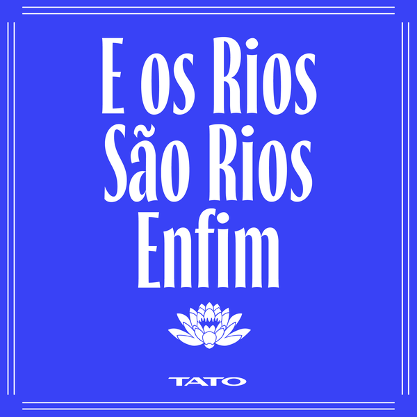 Artwork for E os Rios São Rios Enfim