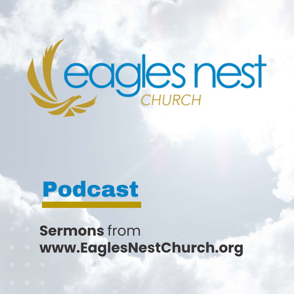 Artwork for Eagles Nest Church Podcast