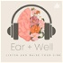 Ear + Well: Subliminal Audio | Meditations | Ear Candy to Elevate Your Subconscious Mind