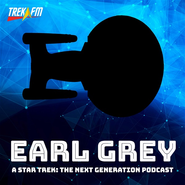 Artwork for Earl Grey: A Star Trek The Next Generation Podcast