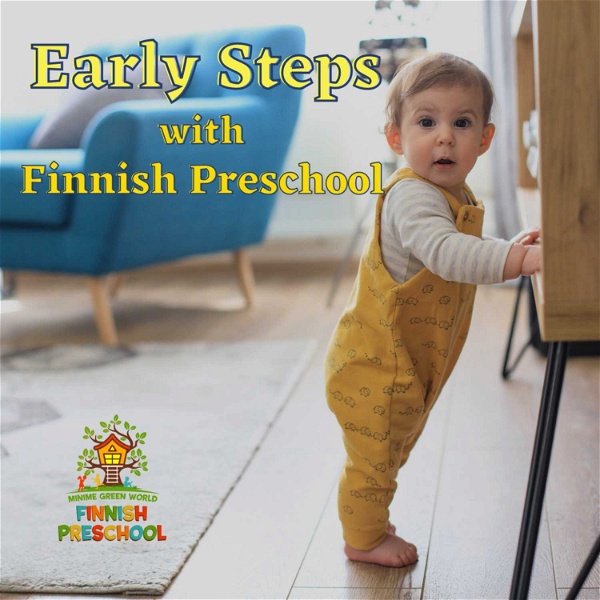 Artwork for Early Steps with Finnish Preschool: Positive Parenting & Innovative Education