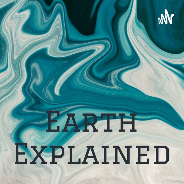 Artwork for Earth Explained