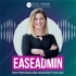 EaseAdmin Podcast - Dein persönlicher Assistenz-Podcast