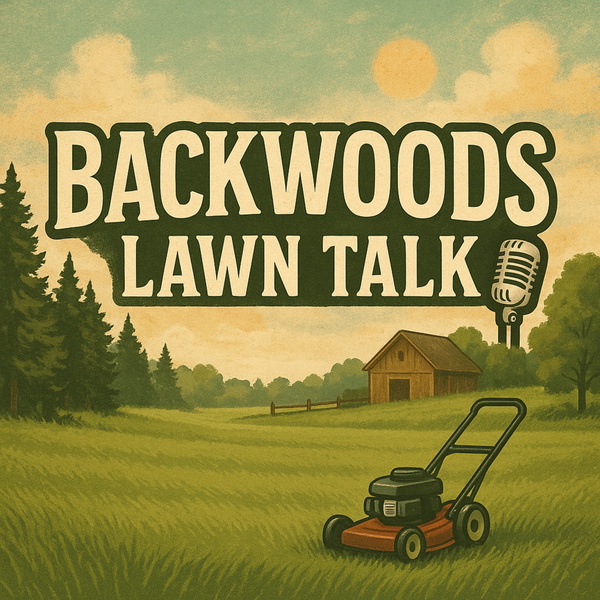 Artwork for Backwoods Lawn Talk