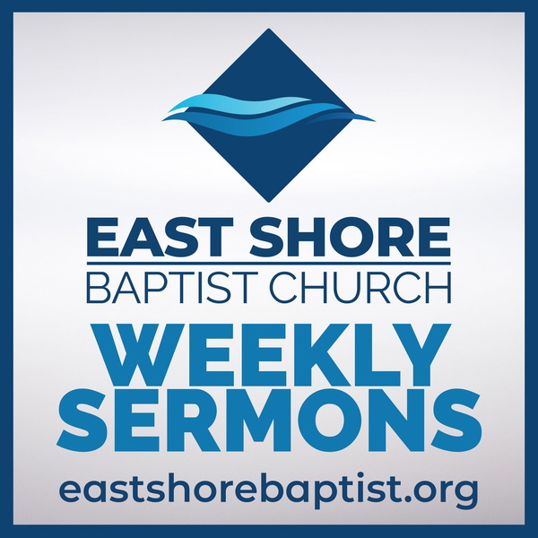 Artwork for East Shore Baptist Church Sermons