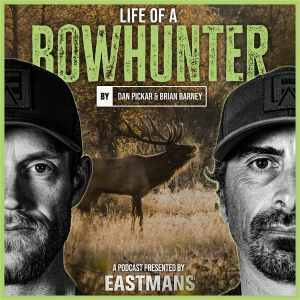 Artwork for Eastmans' Life Of A Bowhunter Podcast