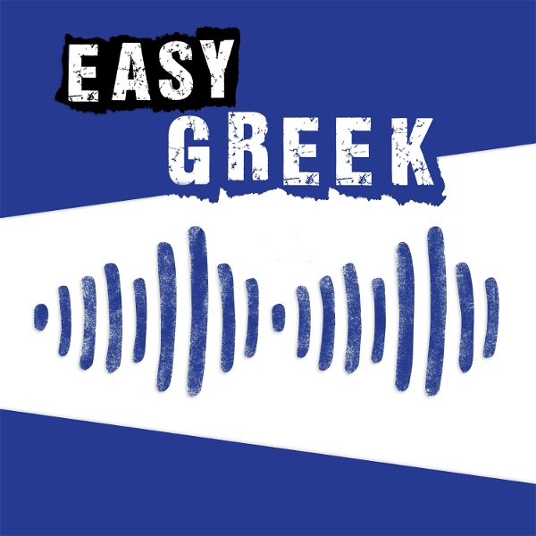 Artwork for Easy Greek: Learn Greek with authentic conversations