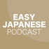 EASY JAPANESE PODCAST Learn Japanese with us!