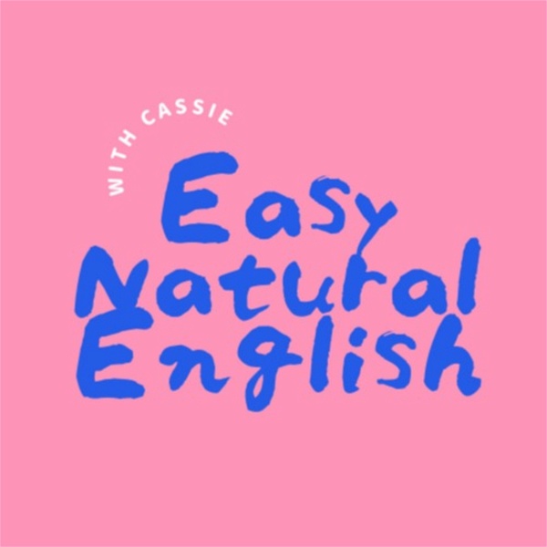 Artwork for Easy Natural English with Cassie