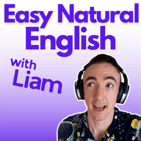 Artwork for Easy Natural English with Liam
