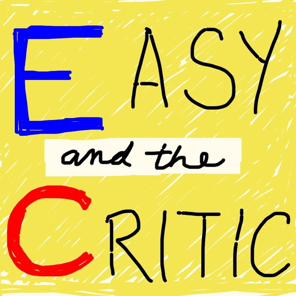 Artwork for Easy & The Critic