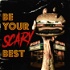 Be Your Scary Best