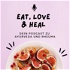 Eat, Love & Heal: Dein Podcast zu Ayurveda und Rheuma