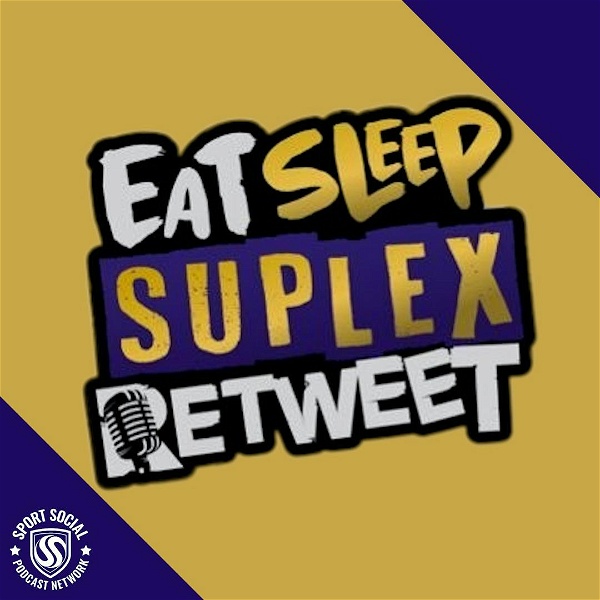Artwork for Eat Sleep Suplex Retweet