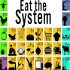 Eat the System