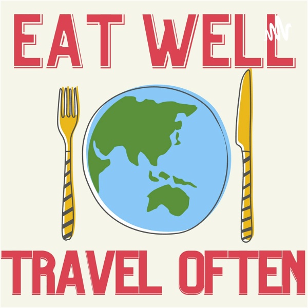 Artwork for Eat Well, Travel Often