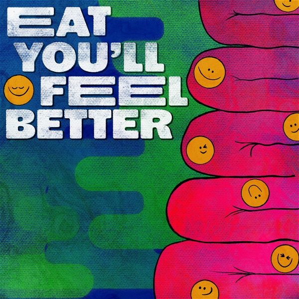 Artwork for Eat You'll Feel Better