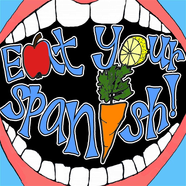 Artwork for Eat Your Spanish: A Spanish Learning Podcast for Kids and Families!