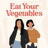 Eat Your Vegetables Podcast