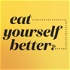 Eat Yourself Better