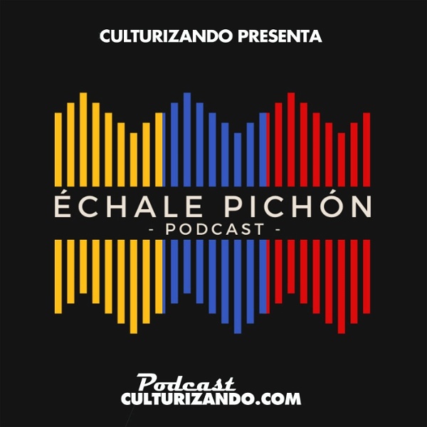 Artwork for Échale Pichón • Historia de Venezuela