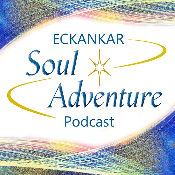 Artwork for Eckankar Soul Adventure Podcast
