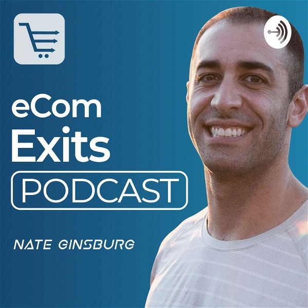 Artwork for Ecommerce Exits Podcast