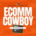 Ecomm Cowboy