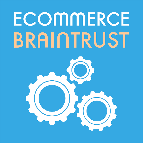 Artwork for Ecommerce Braintrust