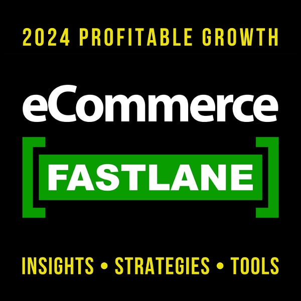Artwork for eCommerce Fastlane – A Shopify Store Podcast. Get Insights To Profitably Grow Revenue And Scale Lifetime Customer Loyalty.