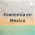 Economía en Mexico