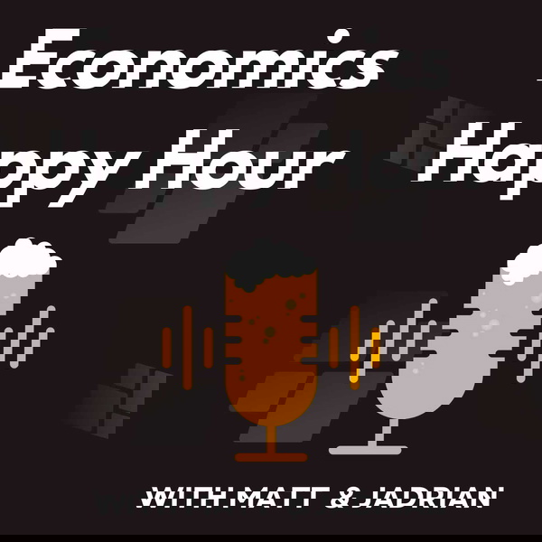 Artwork for Economics Happy Hour Podcast