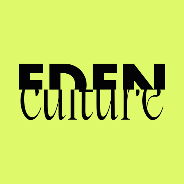 Artwork for Eden Culture Podcast