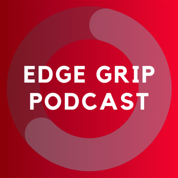 Artwork for Edge Grip Podcast