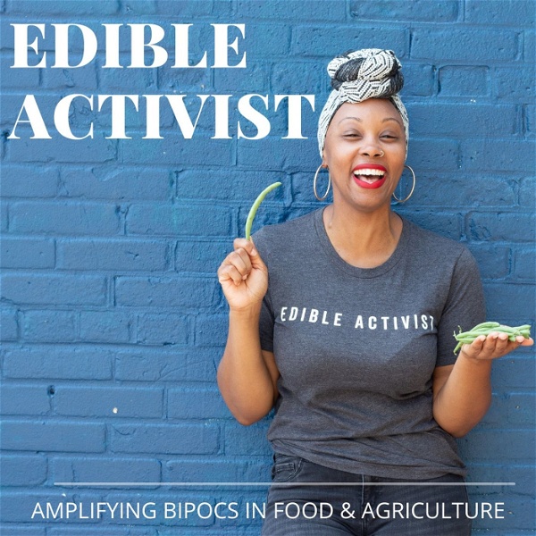 Artwork for Edible Activist Podcast