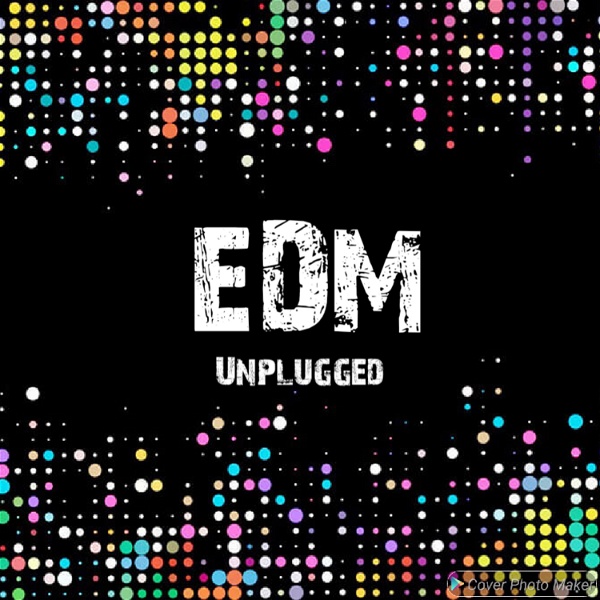 Artwork for EDM Un-Plugged Podcast