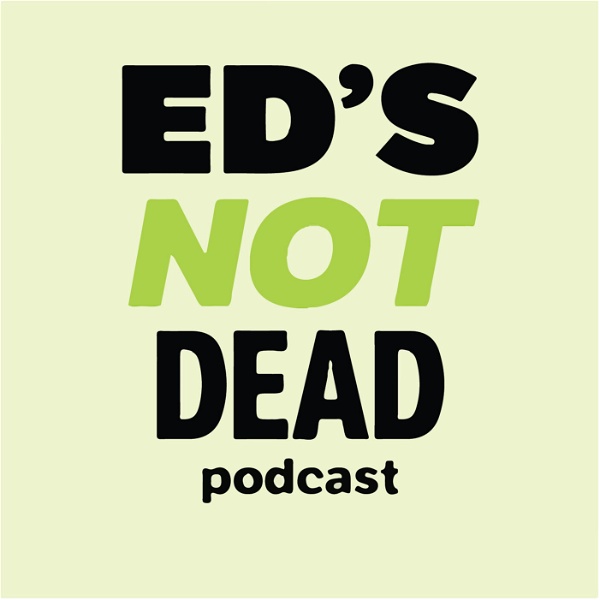 Artwork for Ed's (Not) Dead Podcast