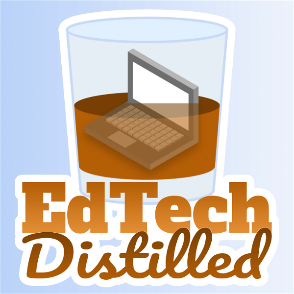 Artwork for The EdTech Distilled Podcast