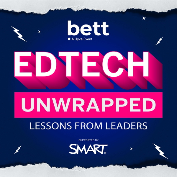 Artwork for EdTech Unwrapped: Lessons from Leaders