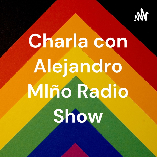 Artwork for Charla con Alejandro MIño Radio Show