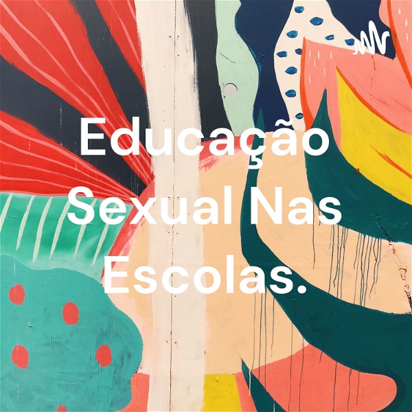 Artwork for Educação Sexual Nas Escolas.