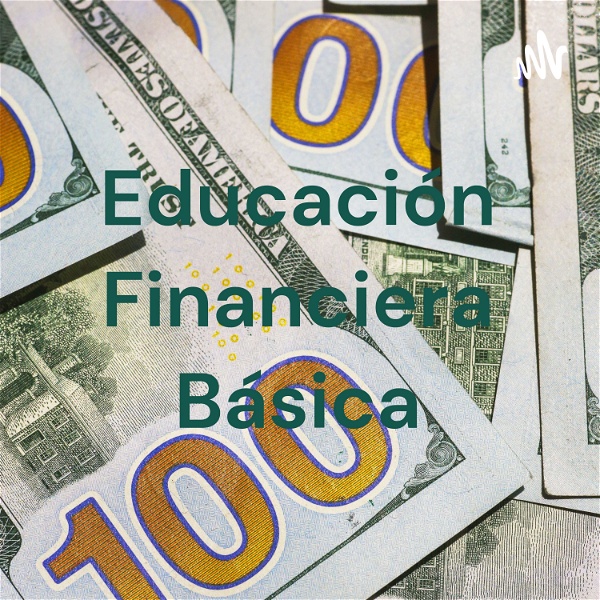 Artwork for Educación Financiera Básica
