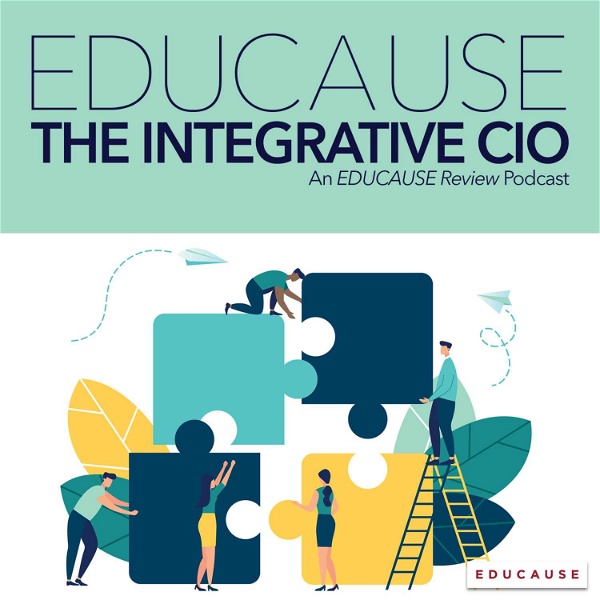 Artwork for EDUCAUSE & The Integrative CIO