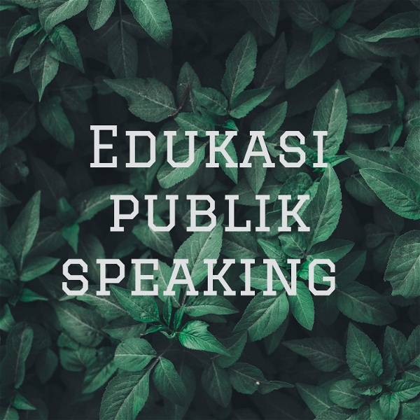 Artwork for Edukasi publik speaking