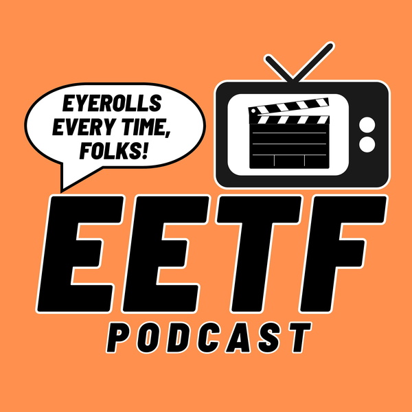 Artwork for Eyerolls Every Time, Folks!